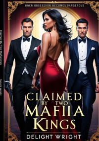 Claimed by Two Mafia kings - Delight Wright - E-Book