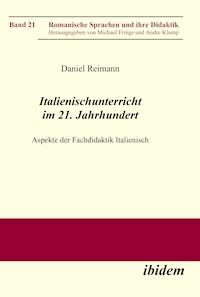 Italienischunterricht im 21. Jahrhundert - Daniel Reimann - E-Book