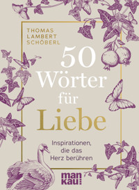 50 Wörter für Liebe - Thomas Lambert Schöberl - E-Book