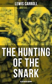 The Hunting of the Snark (Illustrated Edition) - Lewis Carroll - E-Book