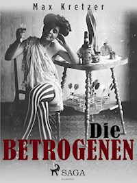 Die Betrogenen - Max Kretzer - E-Book