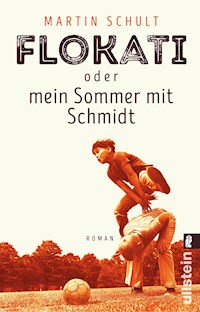 Flokati oder mein Sommer mit Schmidt - Martin Schult - E-Book