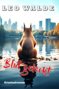 Blut geleckt - Leo Walde - E-Book