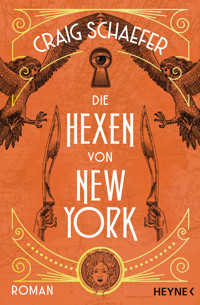 Die Hexen von New York - Craig Schaefer - E-Book