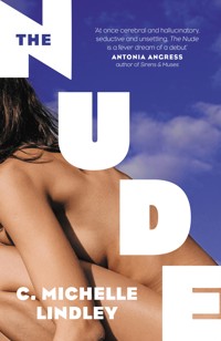 The Nude - C.  Michelle Lindley - E-Book