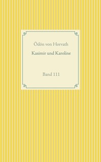 Kasimier und Karoline - Ödön von Horváth - E-Book