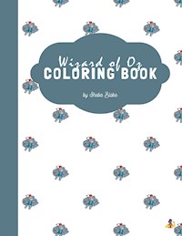 The Wizard of Oz Coloring Book for Kids Ages 3+ (Printable Version) - Sheba Blake - E-Book
