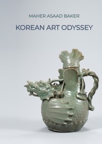 Korean Art Odyssey - Maher Asaad Baker - E-Book