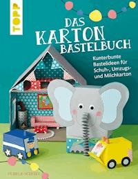 Das Karton-Bastelbuch - Gudrun Schmitt - E-Book