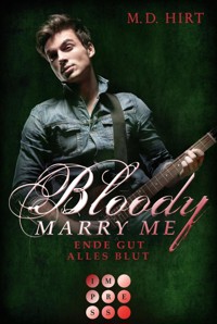 Bloody Marry Me 6: Ende gut, alles Blut - M. D. Hirt - E-Book