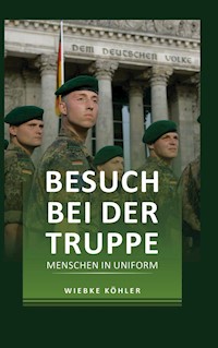 Besuch bei der Truppe - Wiebke Köhler - E-Book