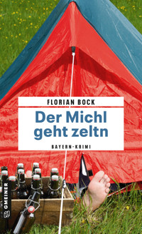 Der Michl geht zeltn - Florian Bock - E-Book