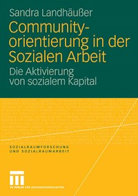 Communityorientierung in der Sozialen Arbeit - Sandra Landhäußer - E-Book