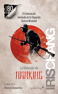 La violación de Nanking - Iris Chang - E-Book
