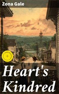 Heart's Kindred - Zona Gale - E-Book