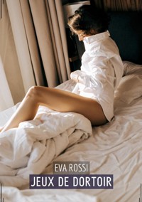 Jeux de Dortoir - Eva Rossi - E-Book