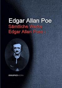 Gesammelte Werke Edgar Allan Poes - Edgar Allan Poe - E-Book