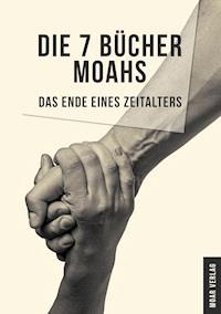Die 7 Bücher Moahs - Mario Winkler - E-Book