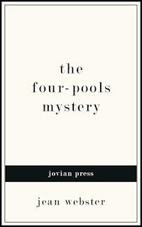 The Four-Pools Mystery - Jean Webster - E-Book