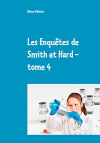 Les Enquêtes de Smith et Hard - tome 4 - Éliane Schierer - E-Book