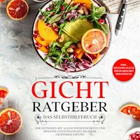 Gicht Ratgeber - Das Selbsthilfebuch: Der Leitfaden mit allem Wissenswerten und Behandlungsstrategien bei einer Gichterkrankung - inkl. Stufenplan zur erfolgreichen Behandlung - Markus Dahlmann - Hörbuch