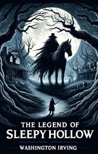The Legend Of Sleepy Hollow(Illustrated) - Washington Irving - E-Book