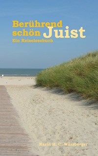 Berührend schön Juist - Karin H. C. Würzberger - E-Book