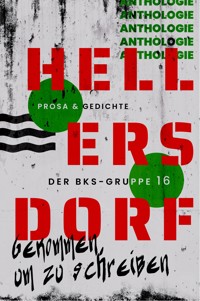 Hellersdorf – Gekommen, um zu schreiben - BKS-Gruppe 16 - E-Book