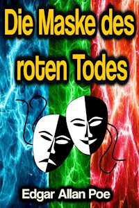 Die Maske des roten Todes - Edgar Allan Poe - E-Book