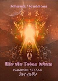 Wie die Toten leben - Rudolf Schwarz - E-Book