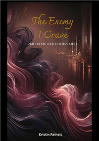 The Enemy I Crave - Kristin Reinelt - E-Book