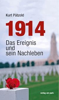 1914 - Kurt Pätzold - E-Book