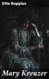Mary Kreuzer - Otto Ruppius - E-Book