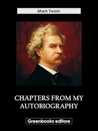 Chapters from My Autobiography - Mark Twain - E-Book
