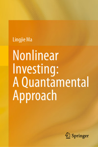 Nonlinear Investing: A Quantamental Approach - Lingjie Ma - E-Book