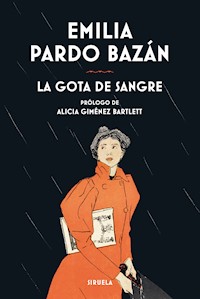 La gota de sangre - Emilia Pardo Bazán - E-Book