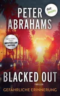 Blacked Out - Gefährliche Erinnerung - Peter Abrahams - E-Book