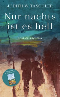 Nur nachts ist es hell - Judith W. Taschler - E-Book