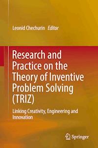 Research and Practice on the Theory of Inventive Problem Solving (TRIZ) -  - E-Book
