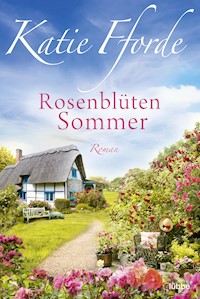 Rosenblütensommer - Katie Fforde - E-Book
