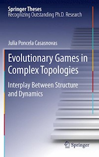 Evolutionary Games in Complex Topologies - Julia Poncela Casasnovas - E-Book