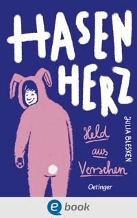 Hasenherz. Held aus Versehen - Julia Blesken - E-Book
