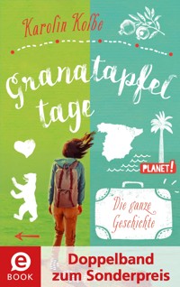 Granatapfeltage – Die ganze Geschichte (Doppelband) - Karolin Kolbe - E-Book