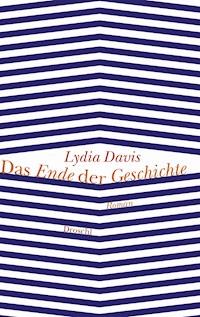 Das Ende der Geschichte - Lydia Davis - E-Book