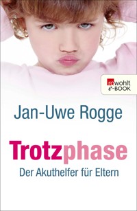 Trotzphase - Jan-Uwe Rogge - E-Book