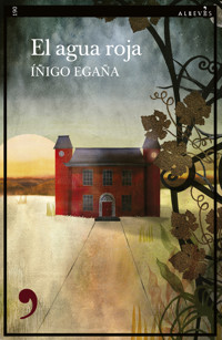 El agua roja - Íñigo Egaña - E-Book