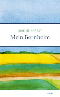 Mein Bornholm - Birk Meinhardt - E-Book