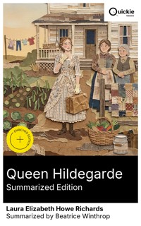 Queen Hildegarde (Summarized Edition) - Laura Elizabeth Howe Richards - E-Book