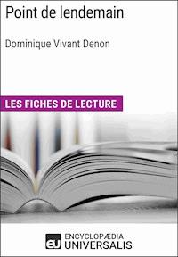 Point de lendemain de Dominique Vivant Denon - Encyclopaedia Universalis - E-Book