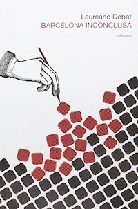Barcelona inconclusa - Laureano Debat - E-Book